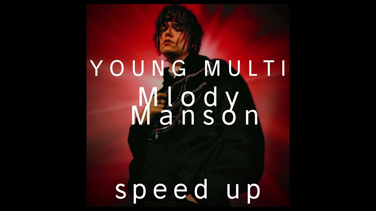 Young Multi - Młody Manson [speed up]