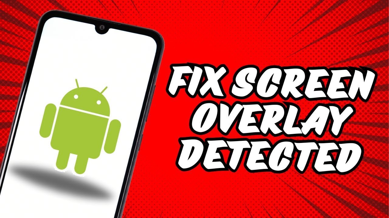 How to fix screen overlay detected in android