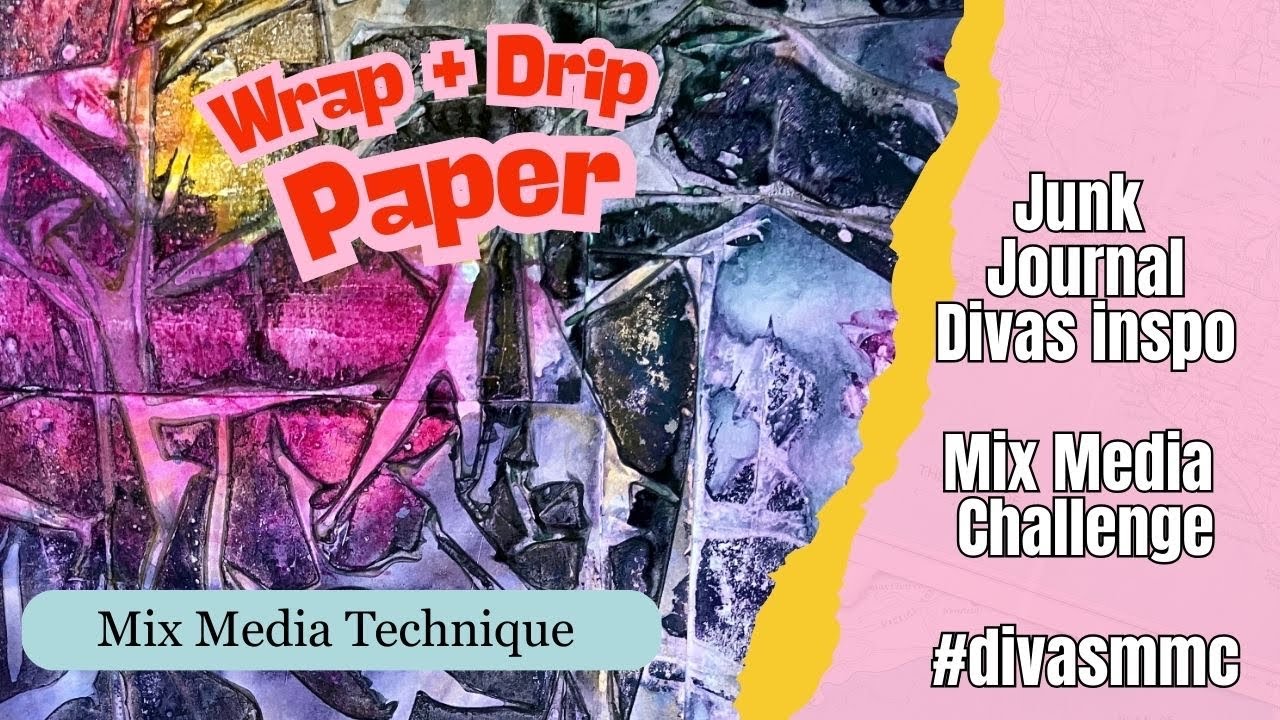 Learn a new mix media technique in 6 minutes / wrap and drip paper #divasmmc