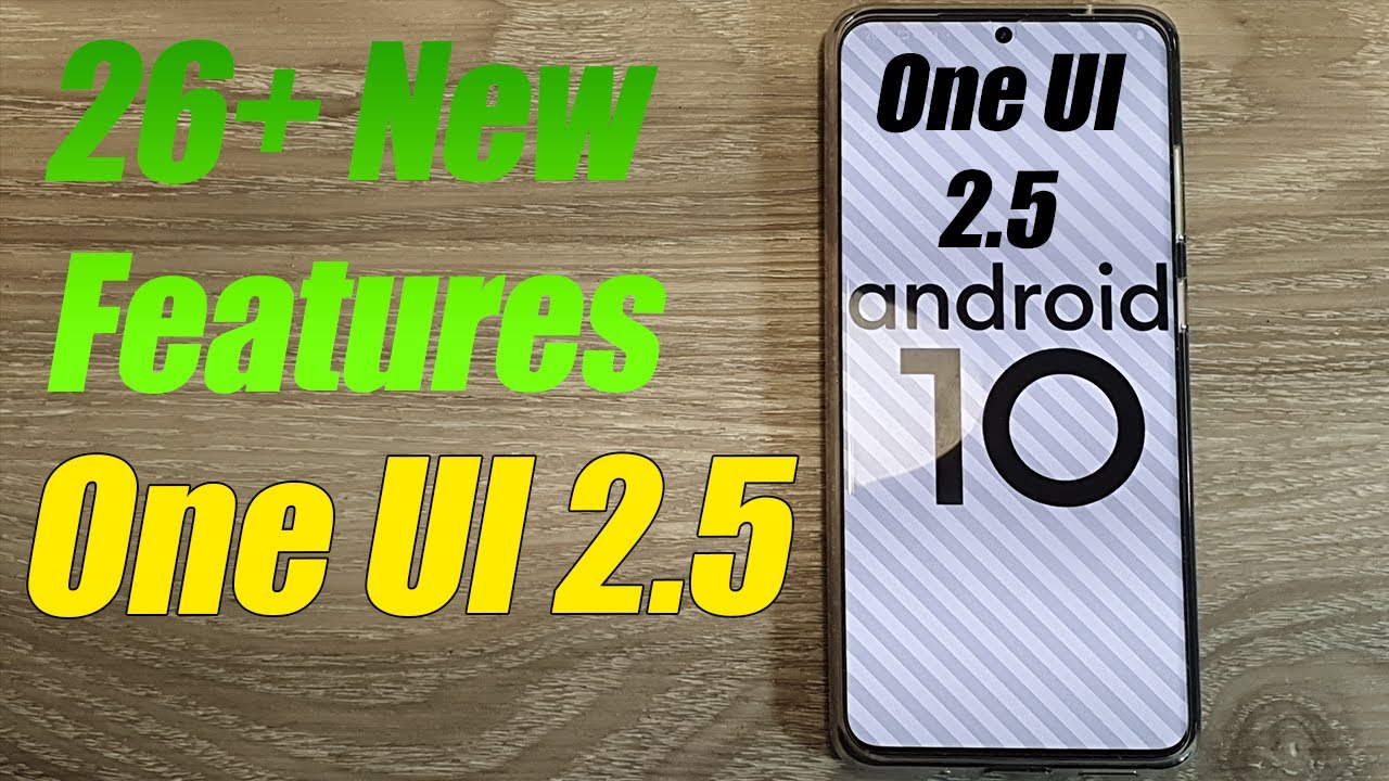 Samsung One UI 2.5 - All 26+ New Features & Demo