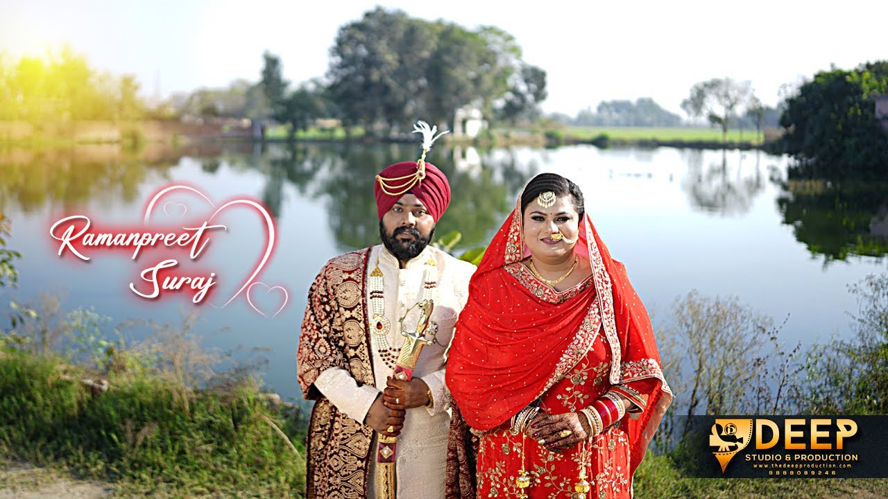 CINEMATIC WEDDING STORY | RAMANPREET♥️SURAJ | DEEP PRODUCTION FILM