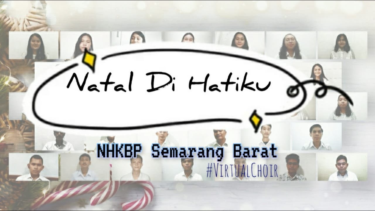 [Virtual Choir] Natal Di Hatiku - NHKBP Semarang Barat