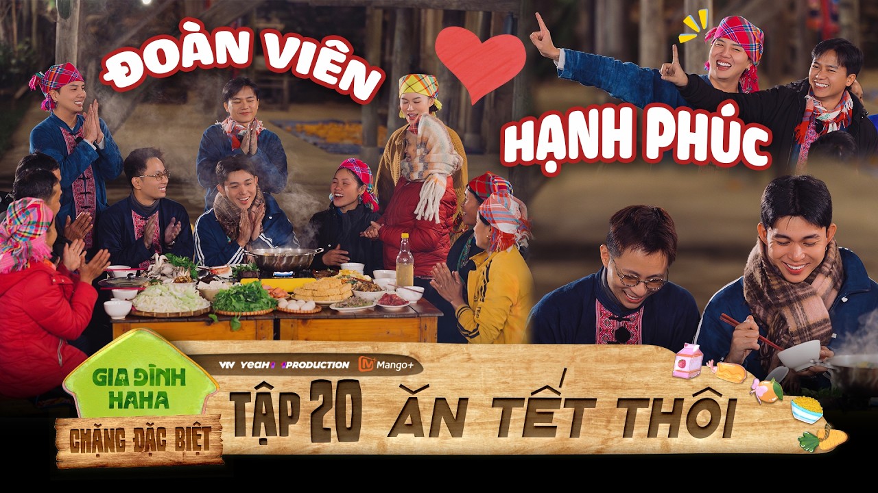Cùng nhau ăn Tết cùng với Dàn Cast HaHa | Gia Đình Haha [Chặng Đặc Biệt]