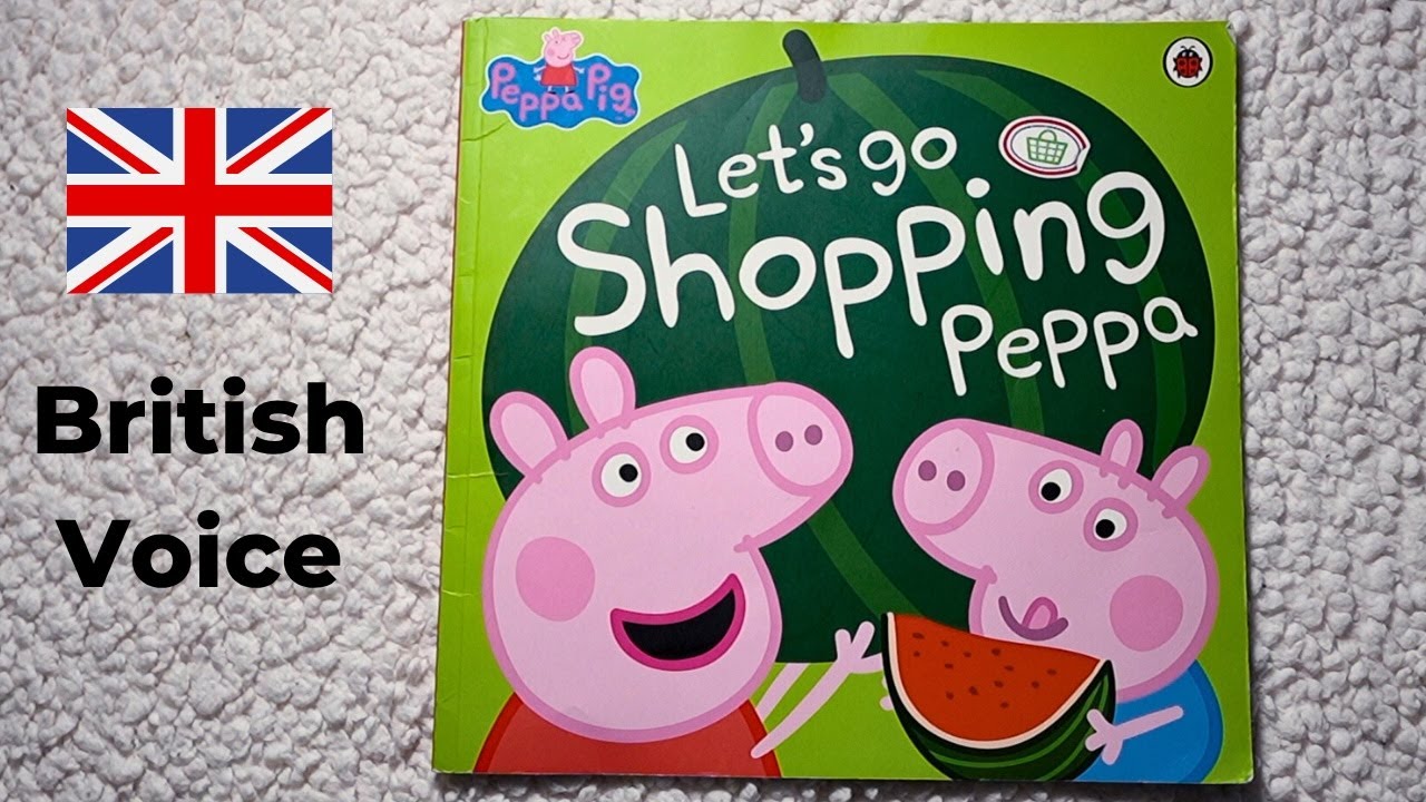 Peppa Pig - Let's Go Shopping Peppa - Read Aloud Books For Children, Kids & Toddlers - Bedtime Story
