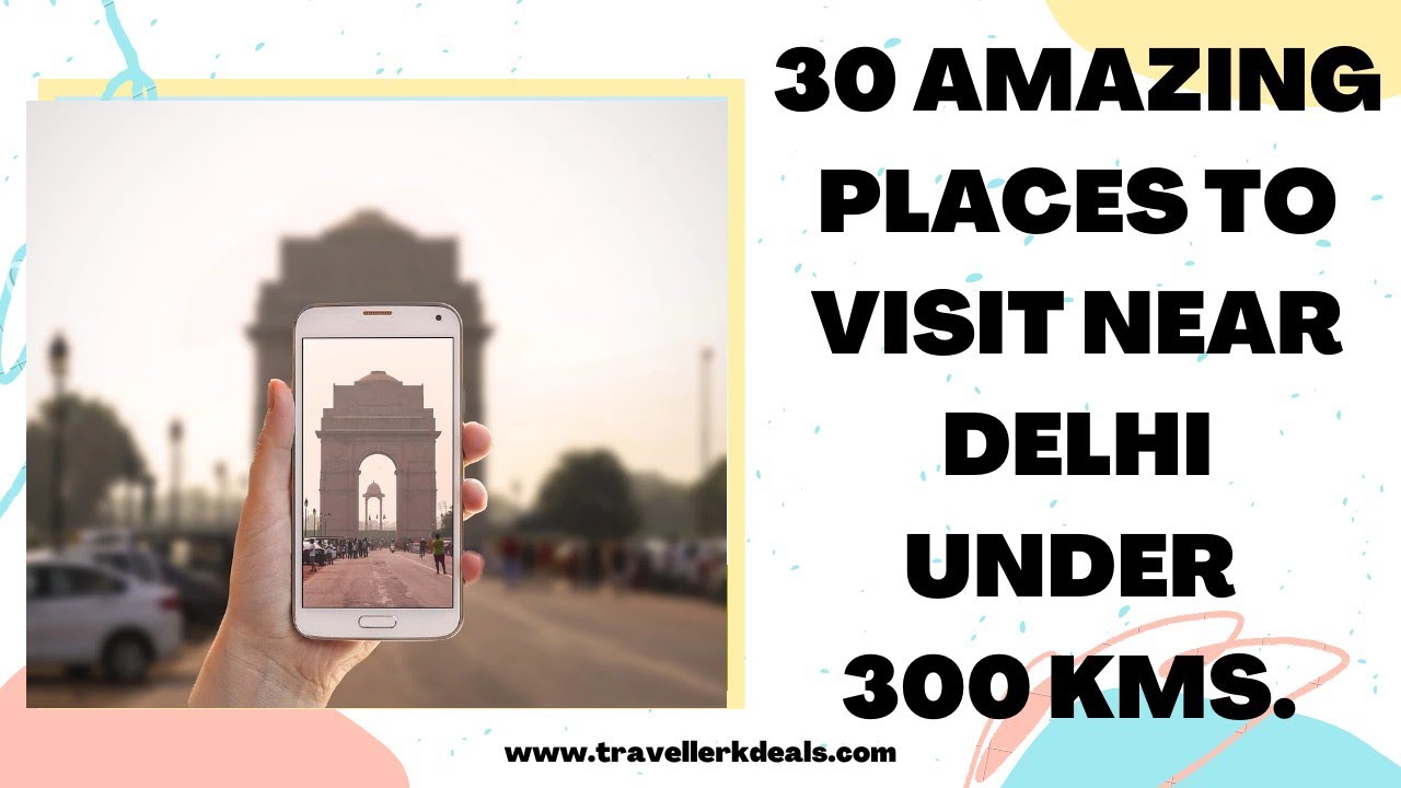 30 Awesome places to visit near delhi | Weekend Getaways | travel hacks |