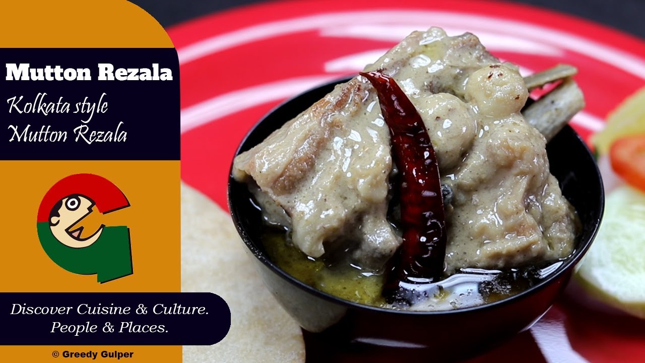 Mutton Rezala || Kolkata Style Muttom Rezala || While Mutton Curry || Recipe # 38