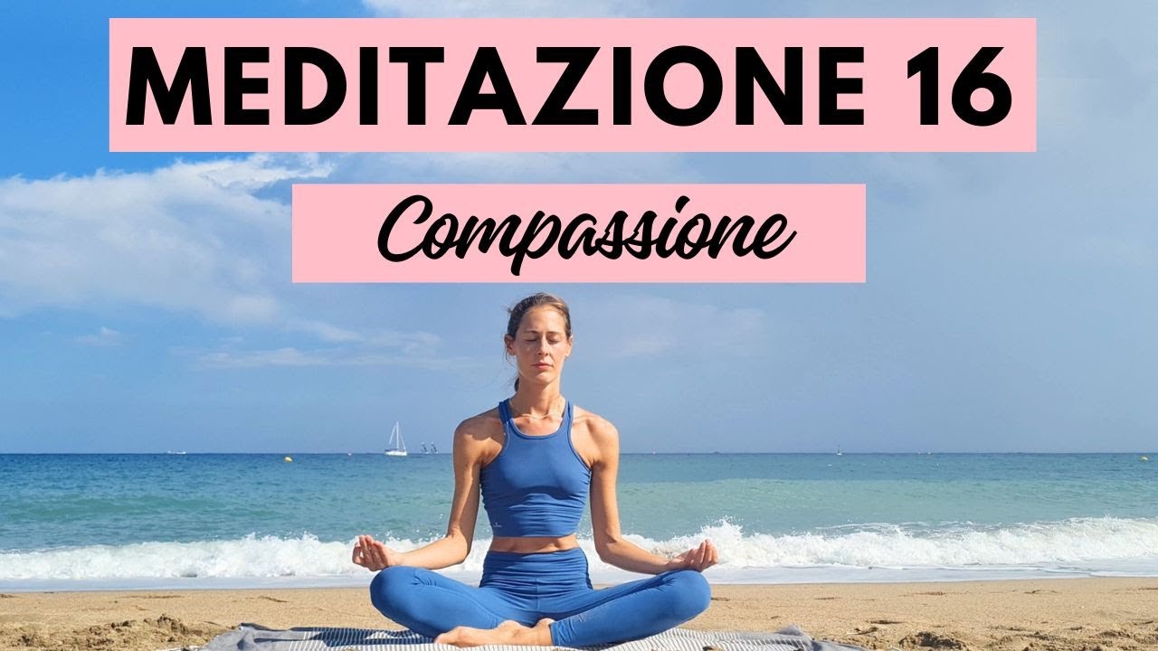 Meditazione 16/21 Compassione | Meditazione 10 minuti