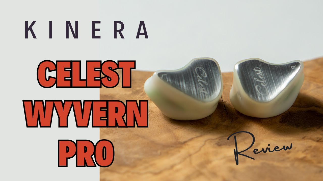 Обзор Kinera Celest Wyvern Pro