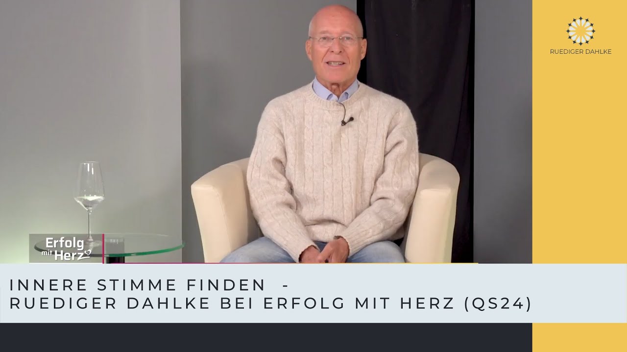 Innere Stimme finden  - Ruediger Dahlke bei Erfolg mit Herz (QS24)