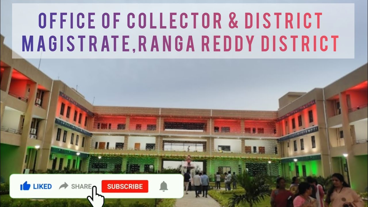 OFFICE OF COLLECTOR & DISTRICT MAGISTRATE, RANGA REDDY DISTRICT #collector #office