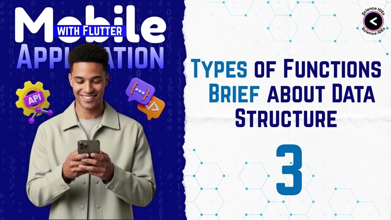 03 | Mobile Application Course | Types of Functions & Brief about Data Structure