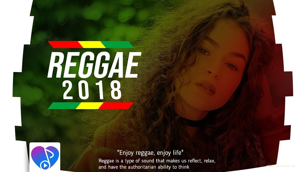 REGGAE MIX 2018  BEST REGGAE MIX  INTERNACIONAL BEST SONGS REGGAE REMIX 2018