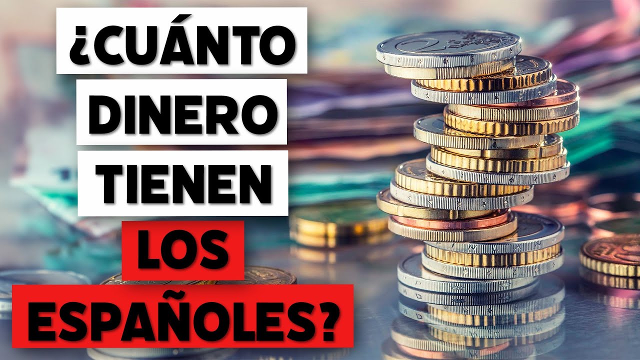 ¿Cuánto dinero tienen las familias españolas?