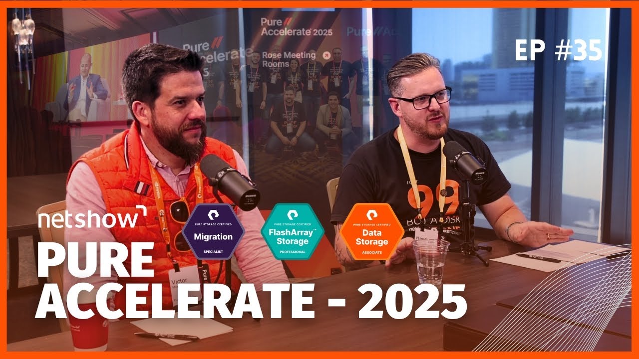 Pure Accelerate 2025 | Netshow #35