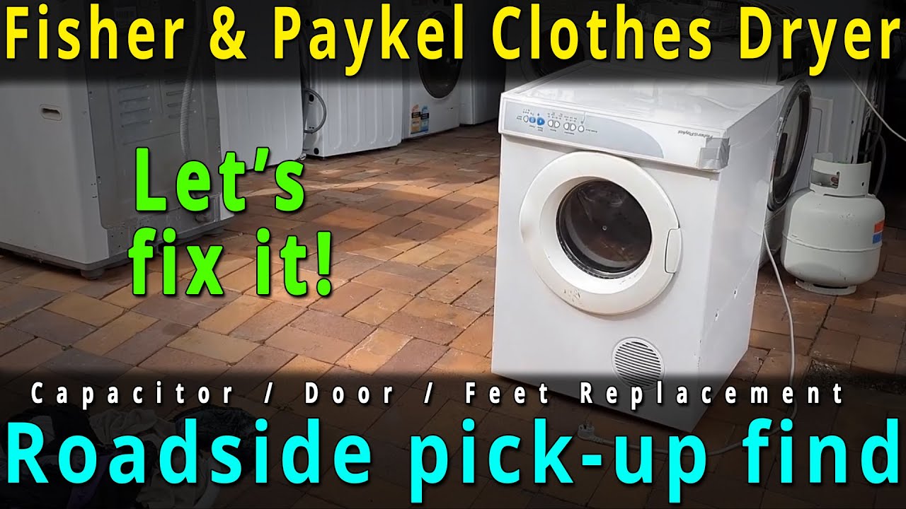 Fisher & Paykel Clothes Dryer repair. Capacitor replacement, door, feet, heat sensor check. DIY fix