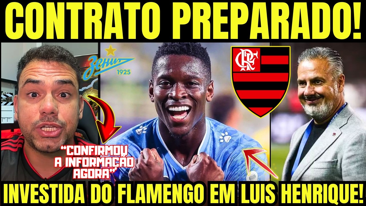 😱NOTÍCIA NO FLAMENGO! INVESTIDA DO FLAMENGO EM LUIS HENRIQUE DO ZENIT | MEGA PATROCINIO NO FLA!