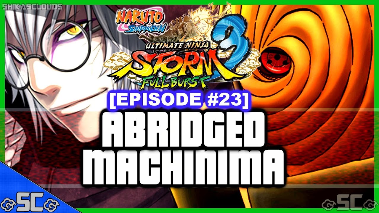 THE DEAL SEALERS! - Abridged! [Machinima #23] | NARUTO STORM PARODY【HD】