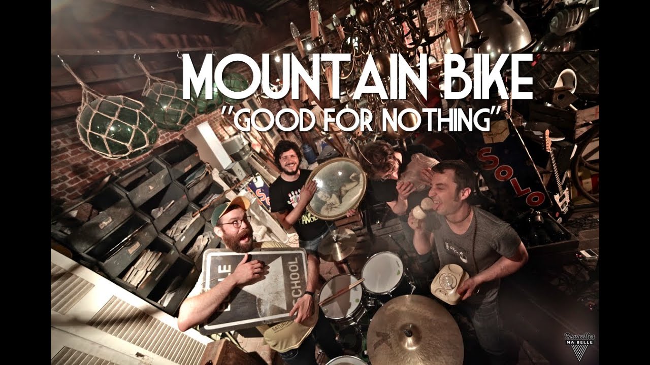 Mountain Bike - Good For Nothing - Live Session by 