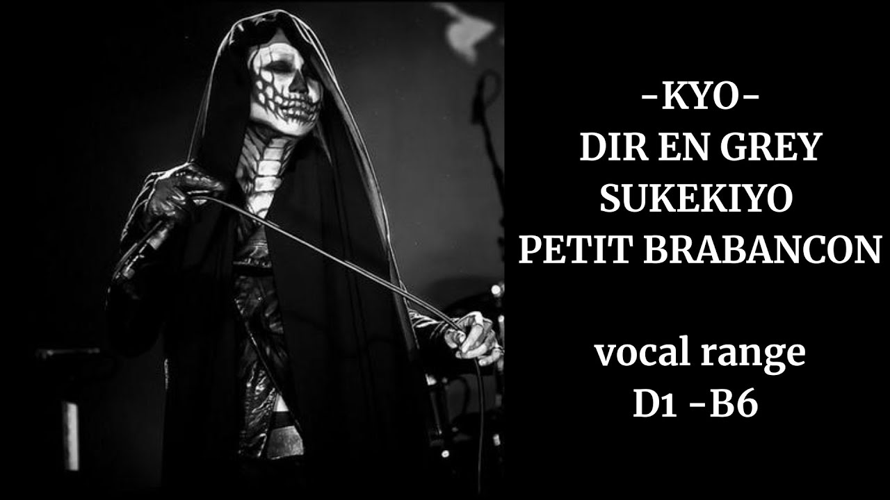 KYO (DIR EN GREY) FULL VOCAL RANGE