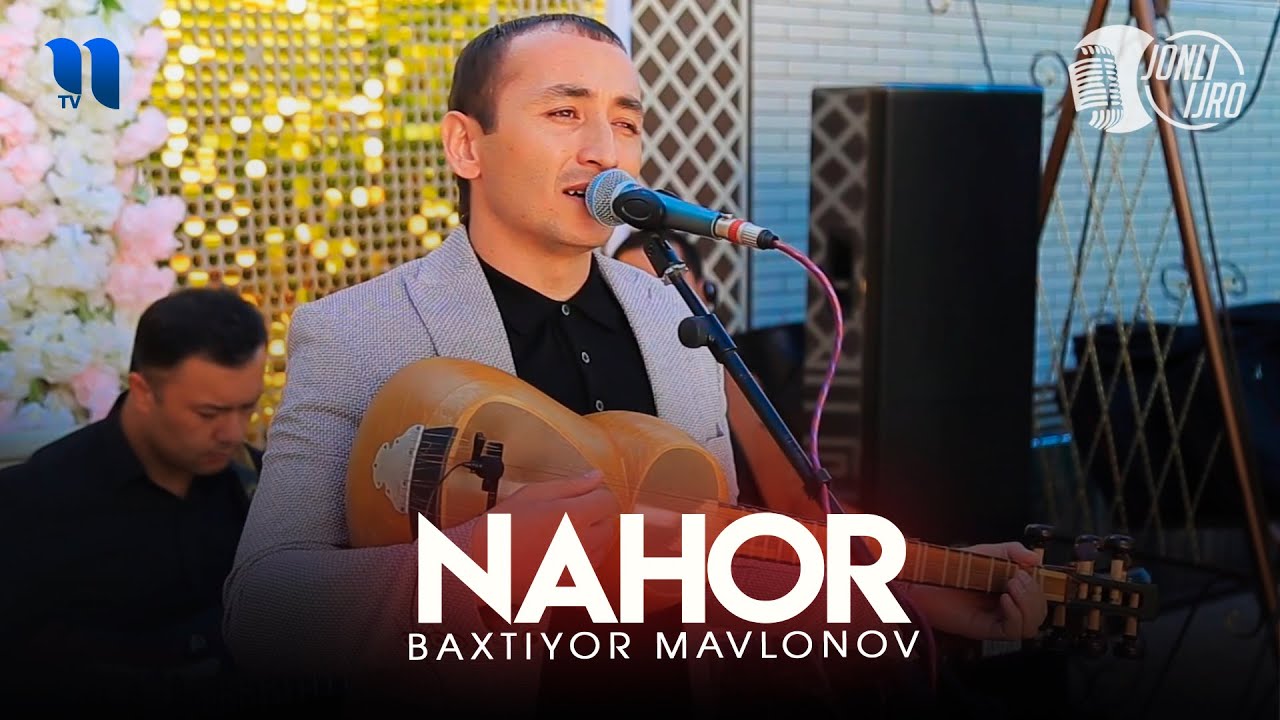 Baxtiyor Mavlonov - Nahor (Samarqand to'y)