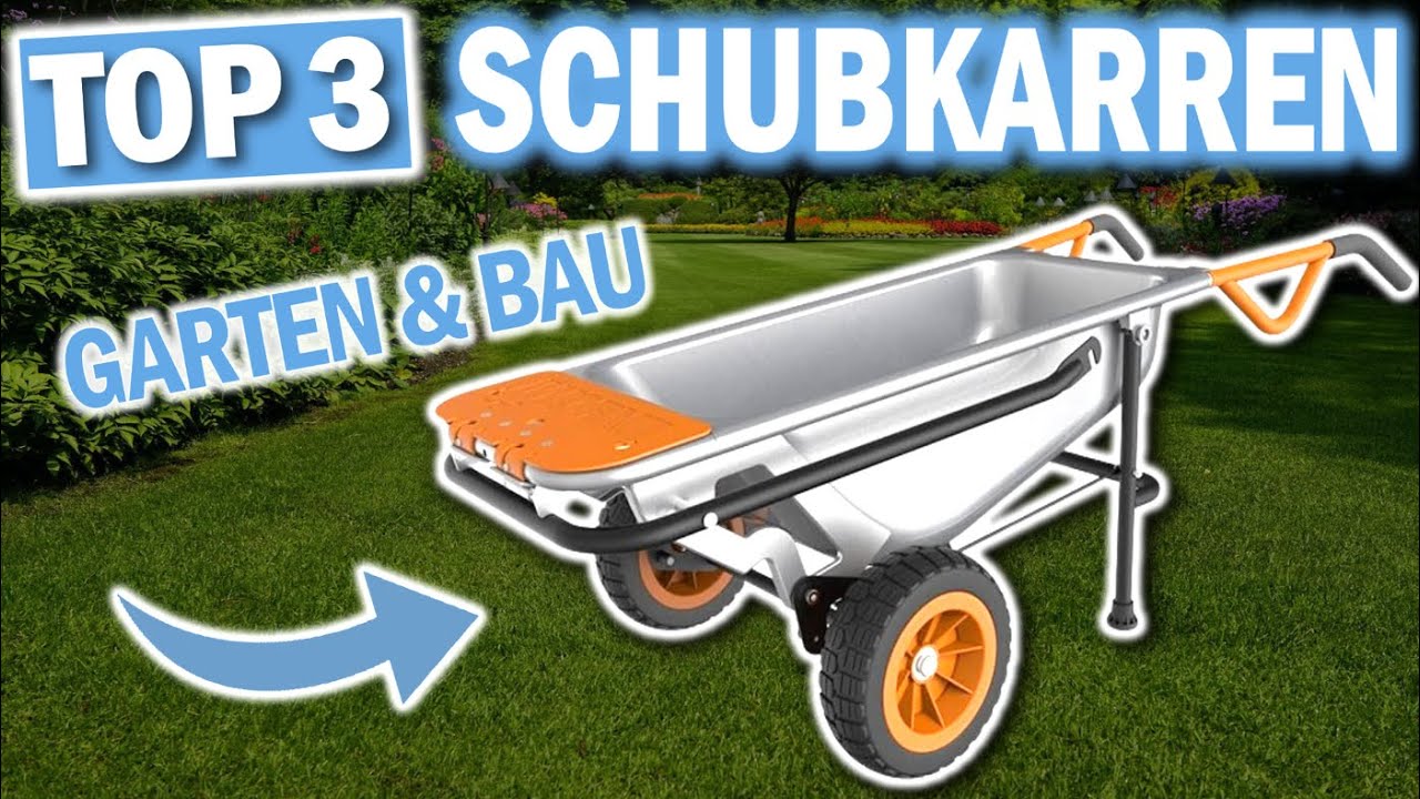 BAU-& GARTEN SCHUBKARREN: Die 3 Besten Modelle 2026!