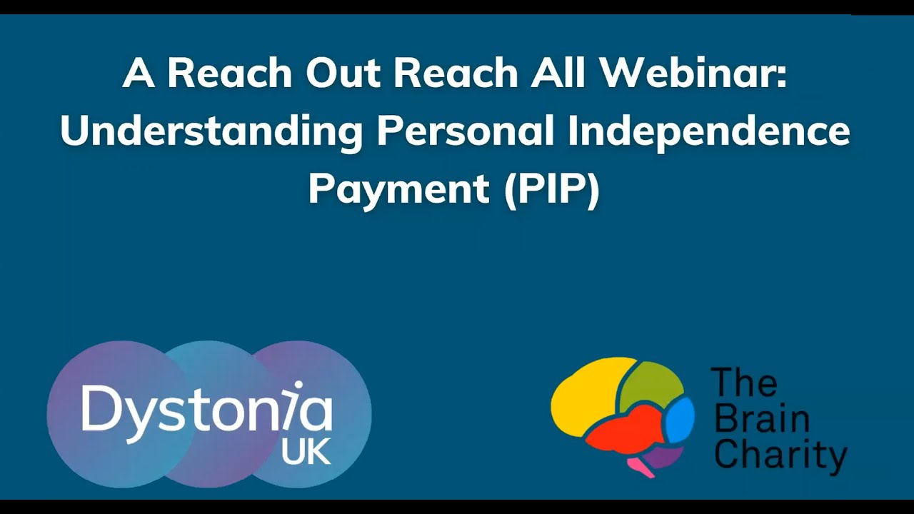 A Reach Out, Reach All Webinar: Understanding Personal Independence Payment (PIP)