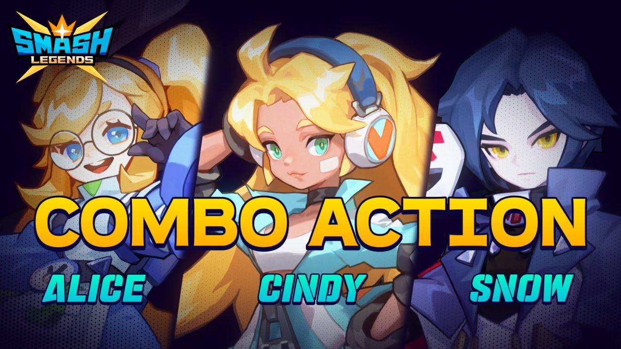 [SMASH LEGENDS] Combo Action - Part 2 (Alice, Cindy, Snow)