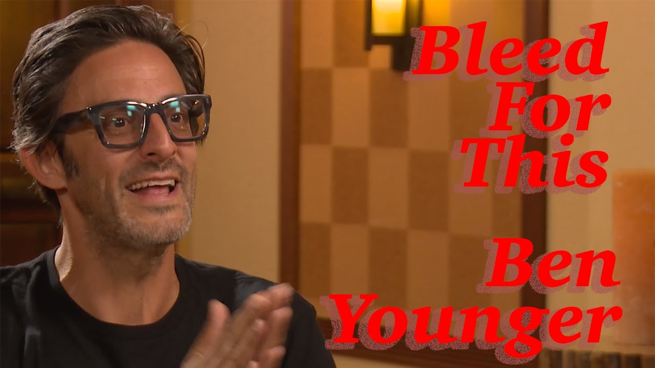 DP/30: Bleed For This, Ben Younger
