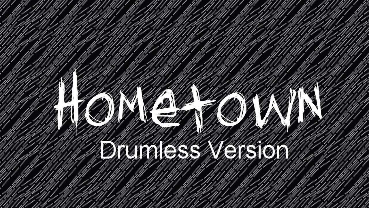 Hometown - Twenty one pilots (Drumless version)