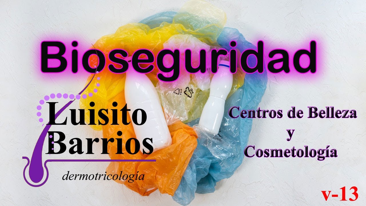 Bioseguridad en Centros de Belleza. video 13 de 16
