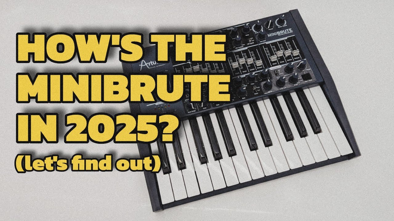 THE ORIGINAL ARTURIA MINIBRUTE STILL SOUNDS GOOD IN 2025