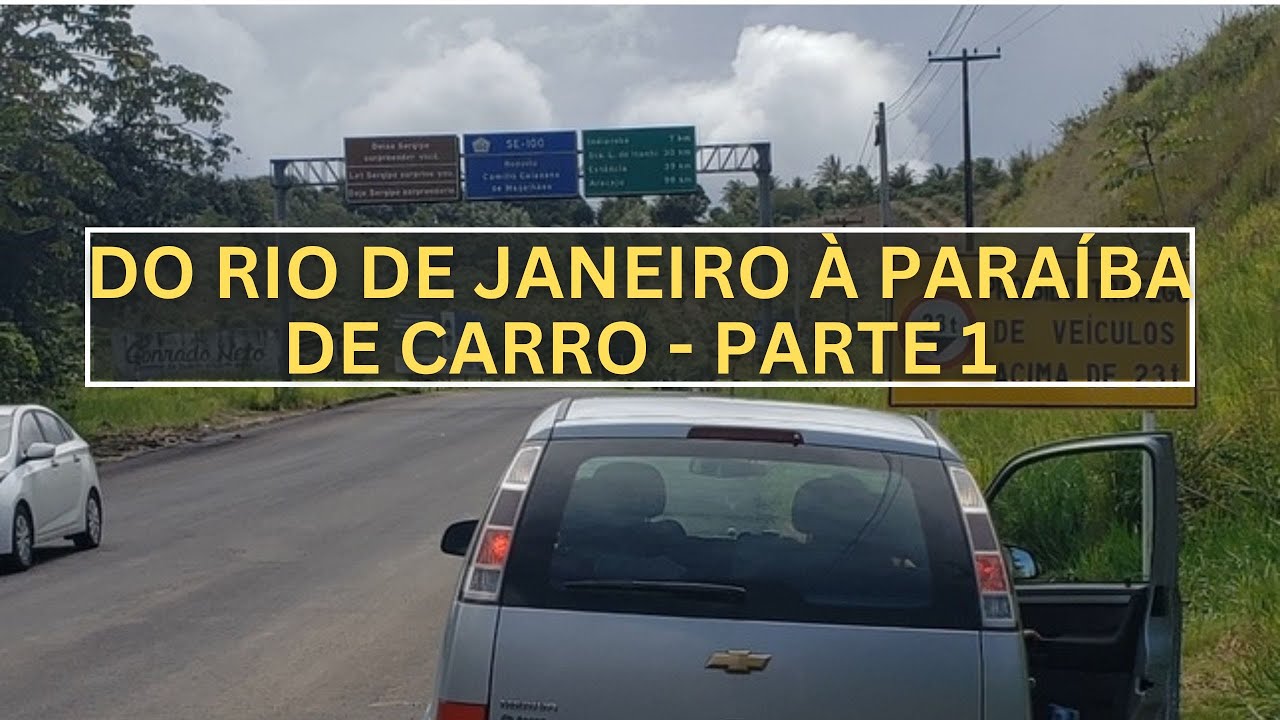 De Volta Redonda a João Pessoa-PB de carro - Parte 1 #Vídeo 43