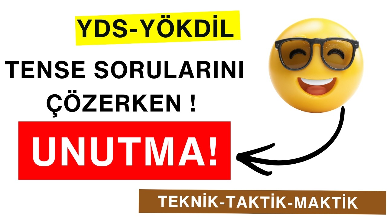 Tense Sorularını Çözerken UNUTMA! | 3 Altın Kural ile Saniyeler İçinde Çöz #yds #yökdil #ingilizce