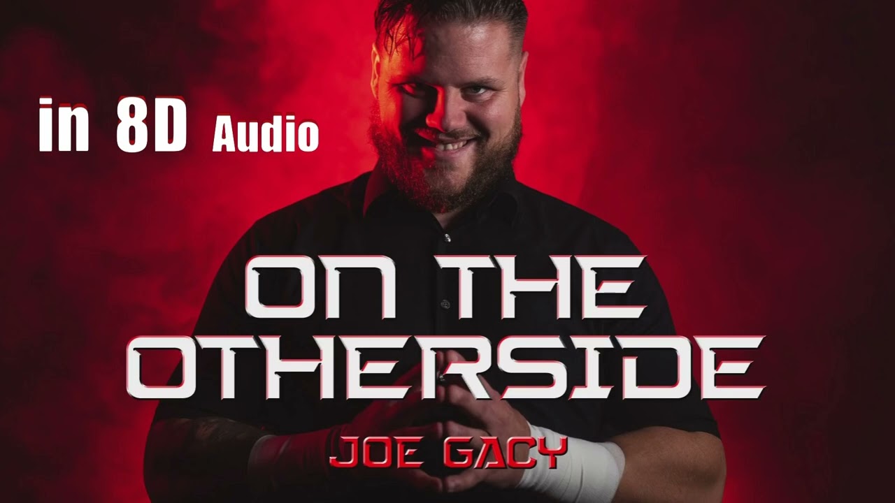 On The Otherside - Joe Gacy NXT 2.0 Theme [8D Audio]