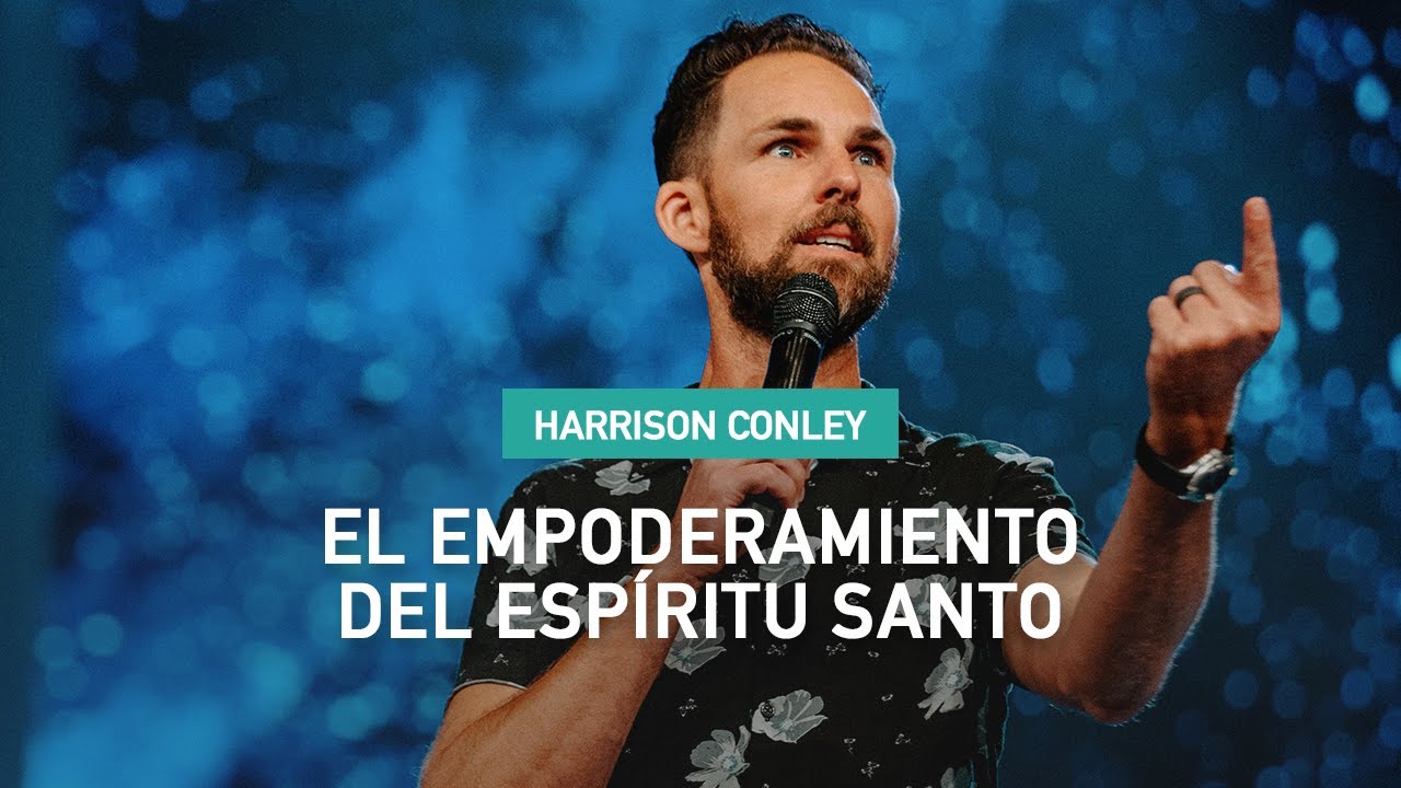 El Empoderamiento del Esp&iacute;ritu Santo - Harrison Conley