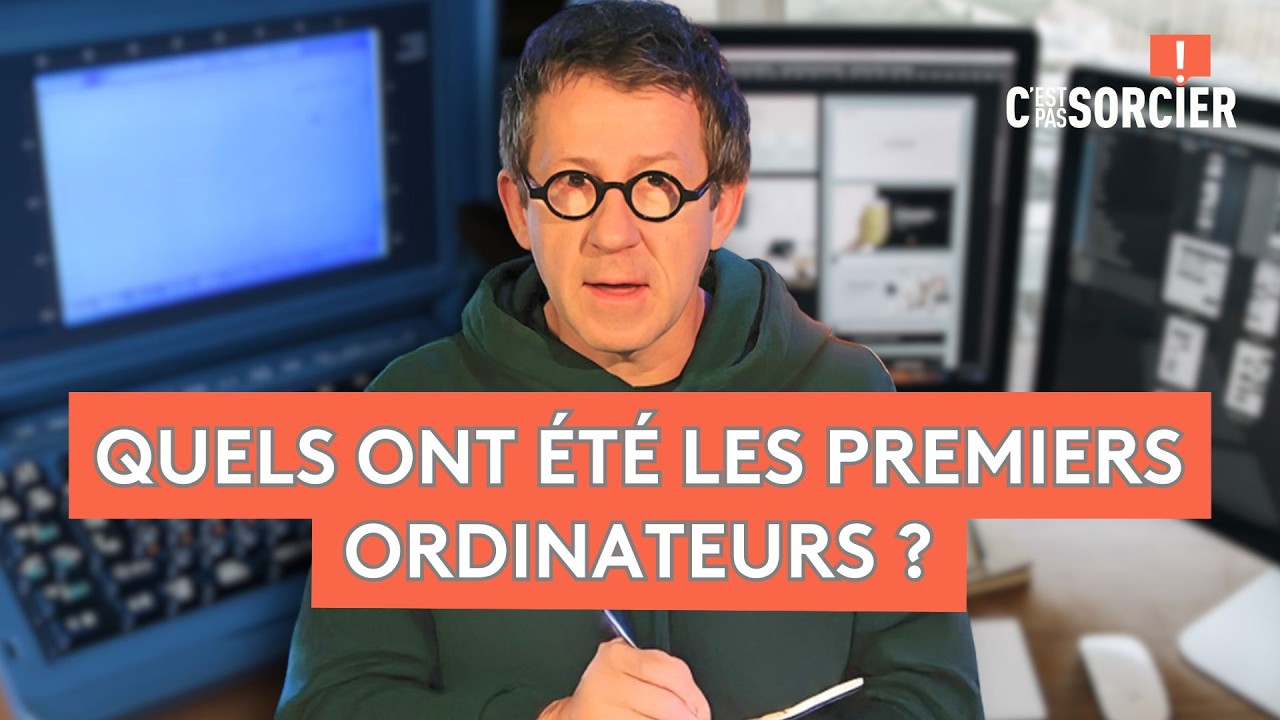 Comment est né l’ordinateur ? - C'est pas sorcier