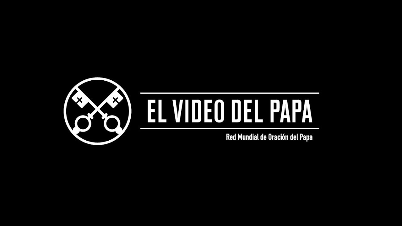 El Video del Papa 1 - Di&aacute;logo Interreligioso - Enero 2016 v2