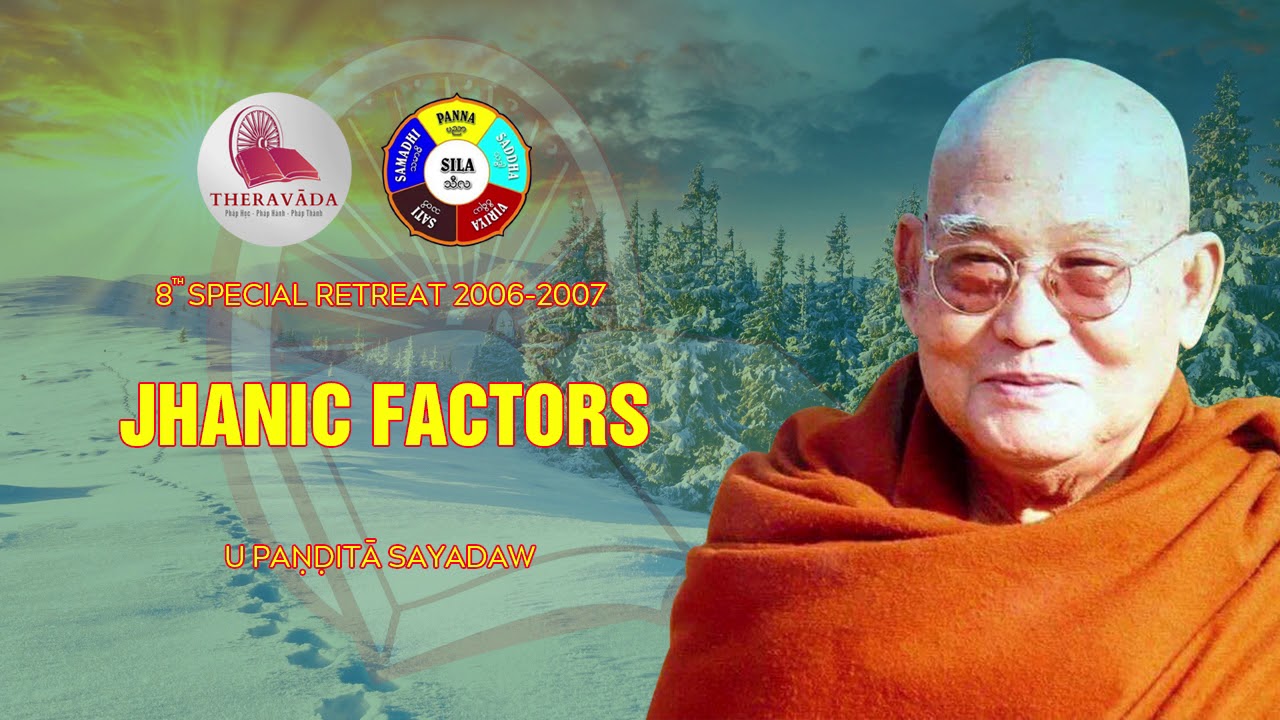 46. Jhanic Factors | U Paṇḍitā Sayadaw - 8th Special Retreat 2006-2007