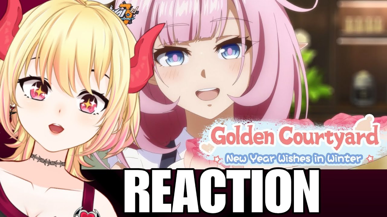 VTUBER REACTS TO GOLDEN COURTYARD【HONKAI IMPACT 3RD】