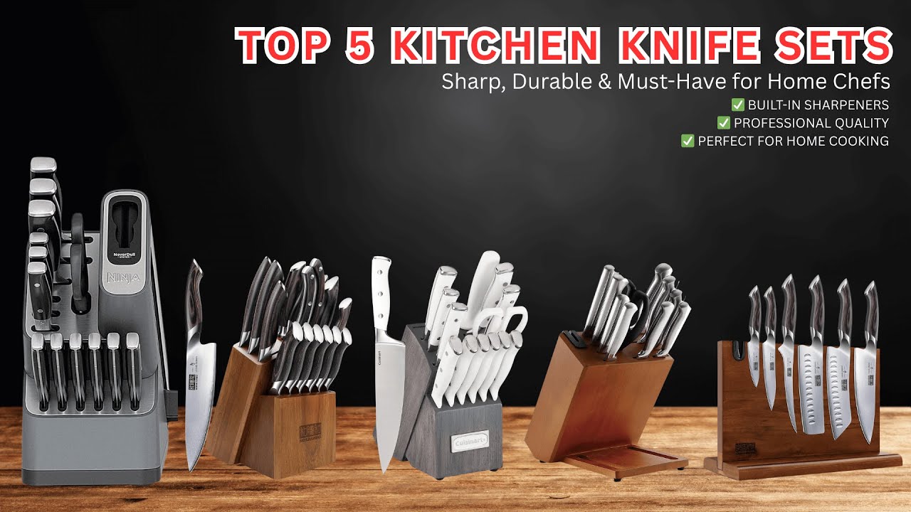 Top 5 Kitchen Knife Sets for Home Chefs – Sharp, Durable & Easy to Use