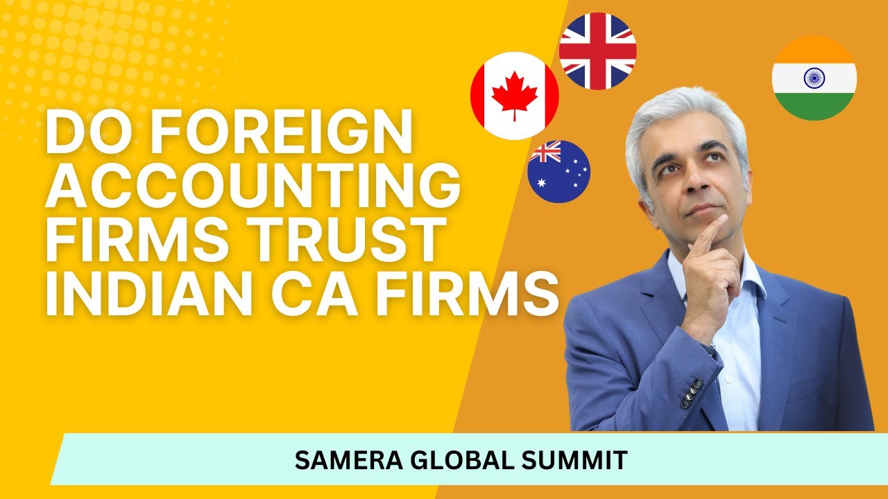 Do Foreign Accounting Firms Trust Indian CA | CA Firms | Indian CA Firms
