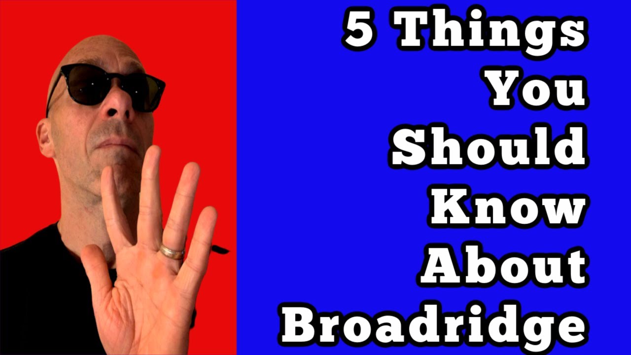 5 Things You Should Know About Broadridge