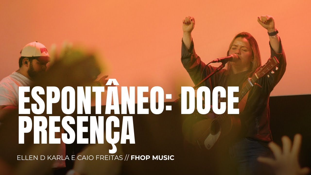 DOCE PRESENÇA // ESPONTÂNEO // FHOP MUSIC NA COMUNIDADE