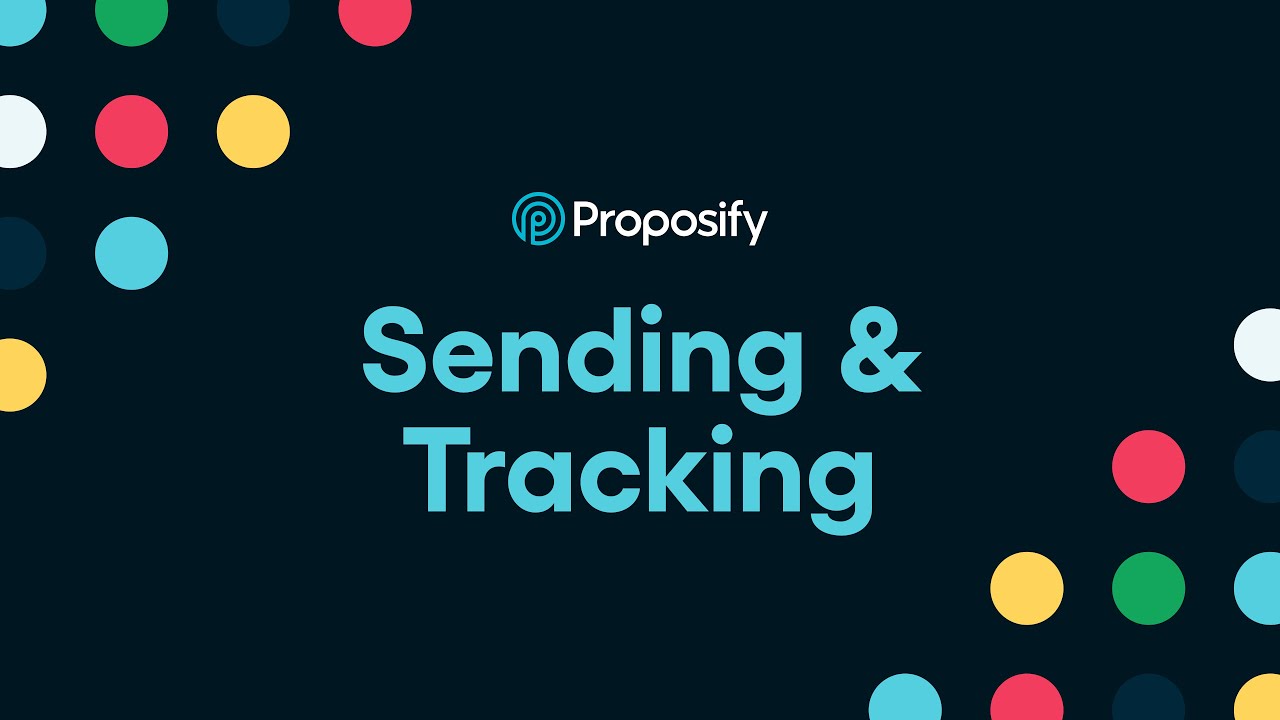 Sending and Tracking | Proposify