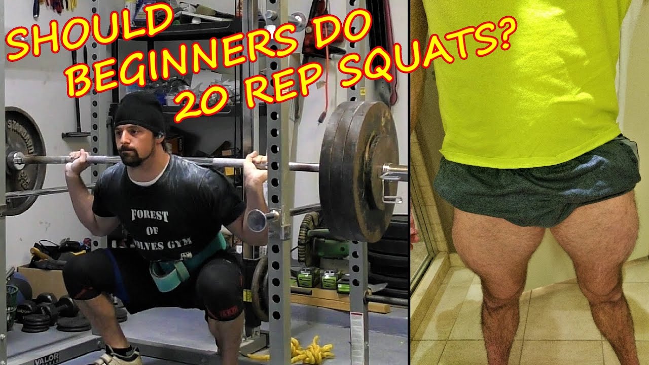 In Favor of 20 Rep Squats for BEGINNERS