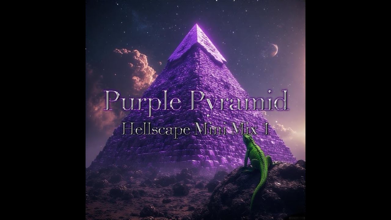 Purple Pyramid  [Hellscape Mini Mix 1] 🦎🔥🔥🔥