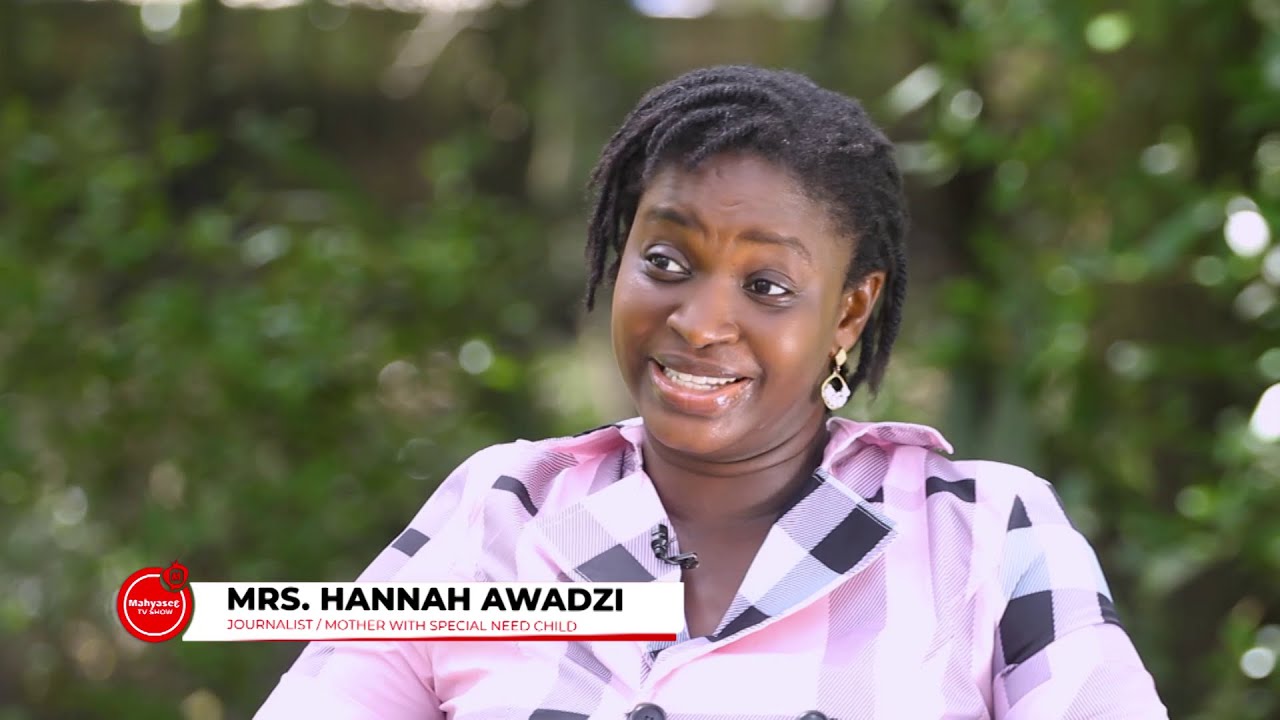 One-on-One with Mrs. Hannah Awadzi | Journalist/Mother With Special Need Child | Mahyease TV Show
