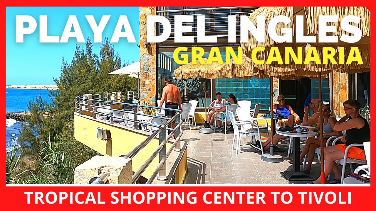 Gran Canaria Playa del Ingles 😎 Tropical Shopping Centre to Tivoli Apartments