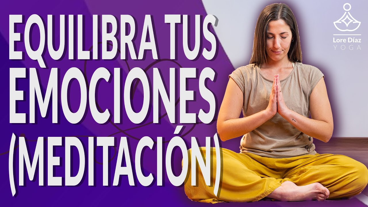 MEDITACIÓN para equilibrar tus EMOCIONES