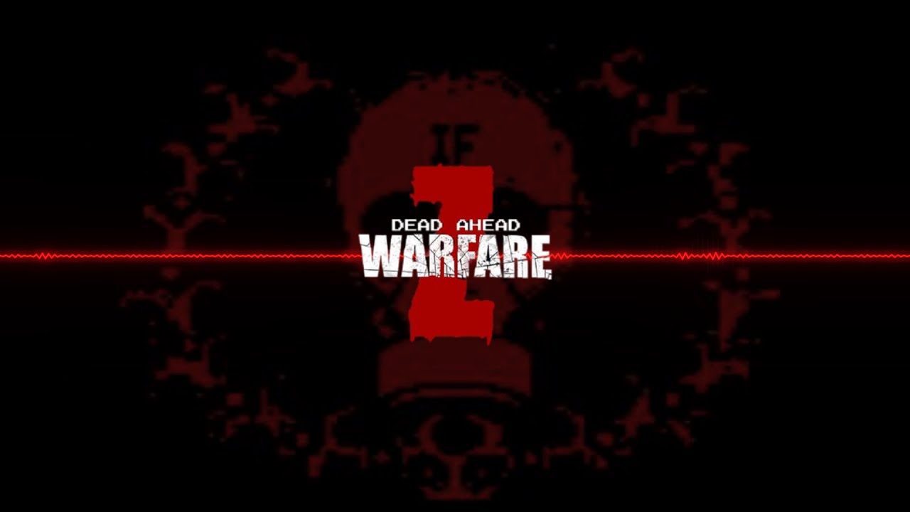 Dead Ahead Zombie Warfare OST - Battle (Extended + Personal Mix)